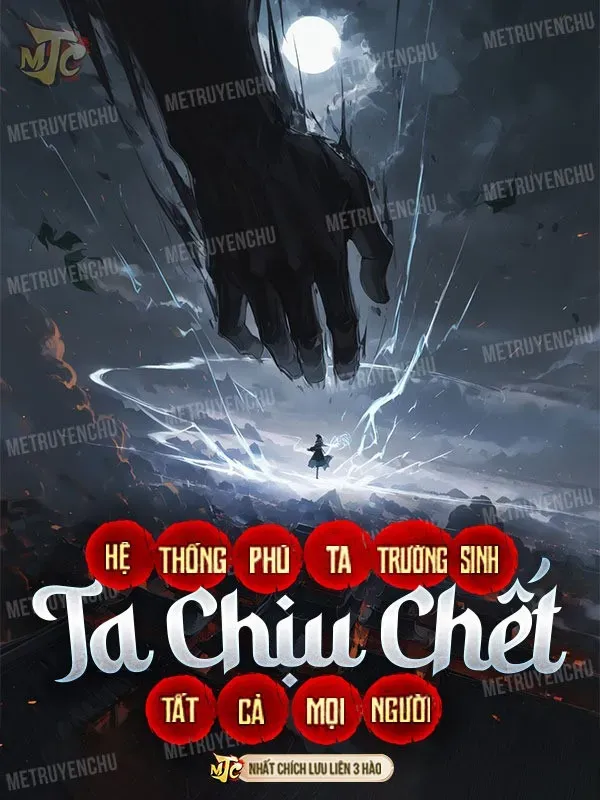 Bìa truyện Hệ Thống Phú Ta Trường Sinh, Ta Chịu Chết Tất Cả Mọi Người