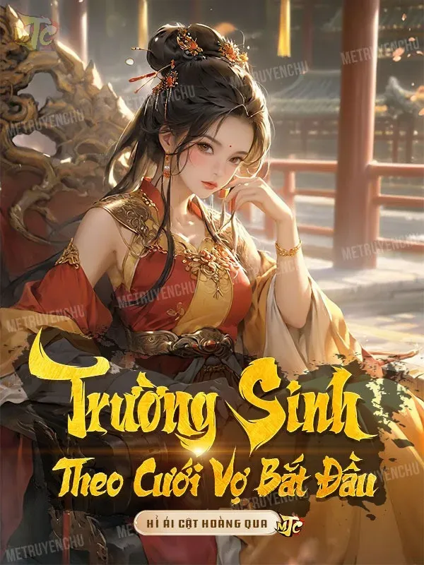 Bìa truyện Trường Sinh Theo Cưới Vợ Bắt Đầu